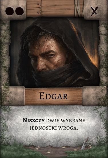 Edgar – Łotr. Niszczy dwie wybrane jednostki.