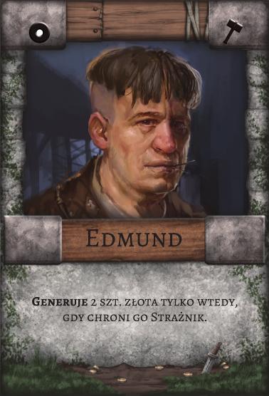 Edmund – Robotnik. Generuje 2 szt. złota tylko wtedy, gdy chroni go Strażnik.