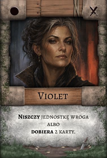 Violet – Łotr. Niszczy jednostkę wroga LUB dobiera 2 karty.